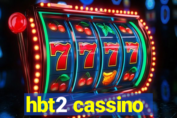 hbt2 cassino